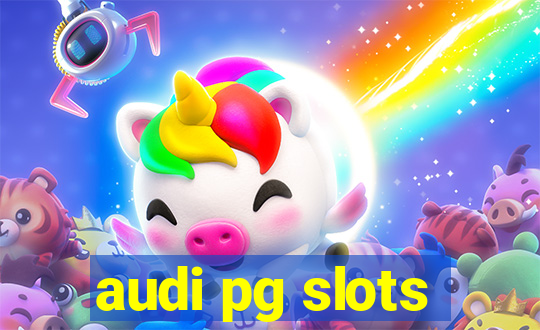 audi pg slots